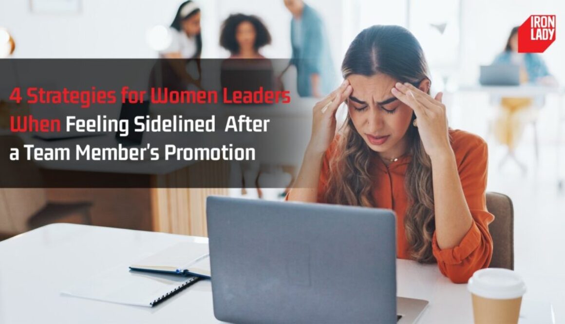 4 Strategies for Women Leaders When Feeling Sidelined After a Team Member's Promotion