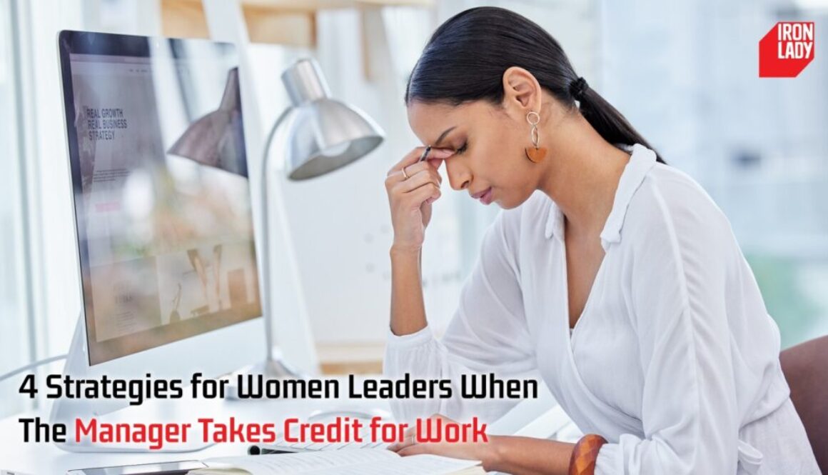 4 Strategies for Women Leaders When The Manager Takes Credit for Work