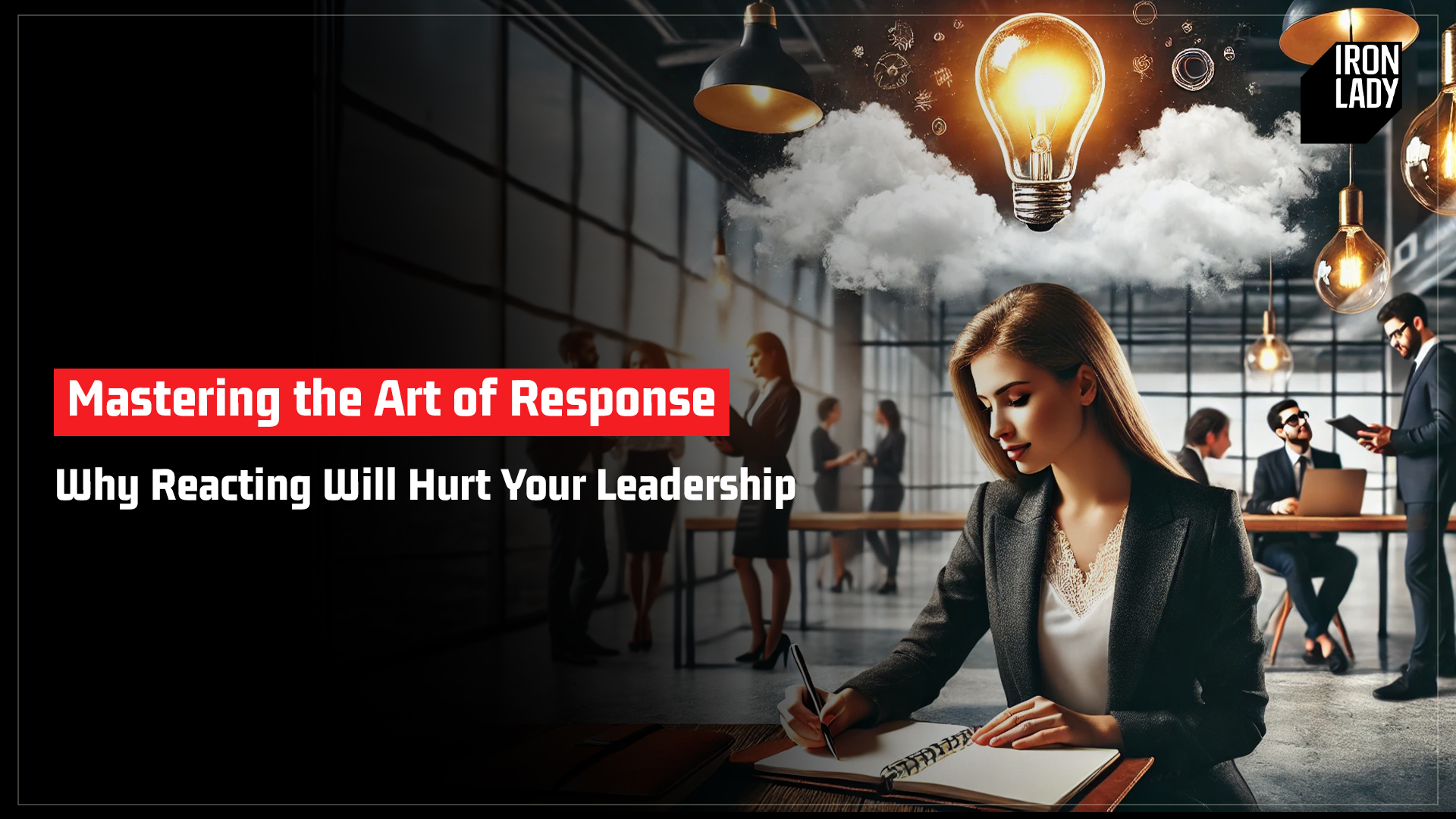 Professional woman thoughtfully writing in a notebook with a light bulb glowing above, symbolizing the art of response and strategic leadership.