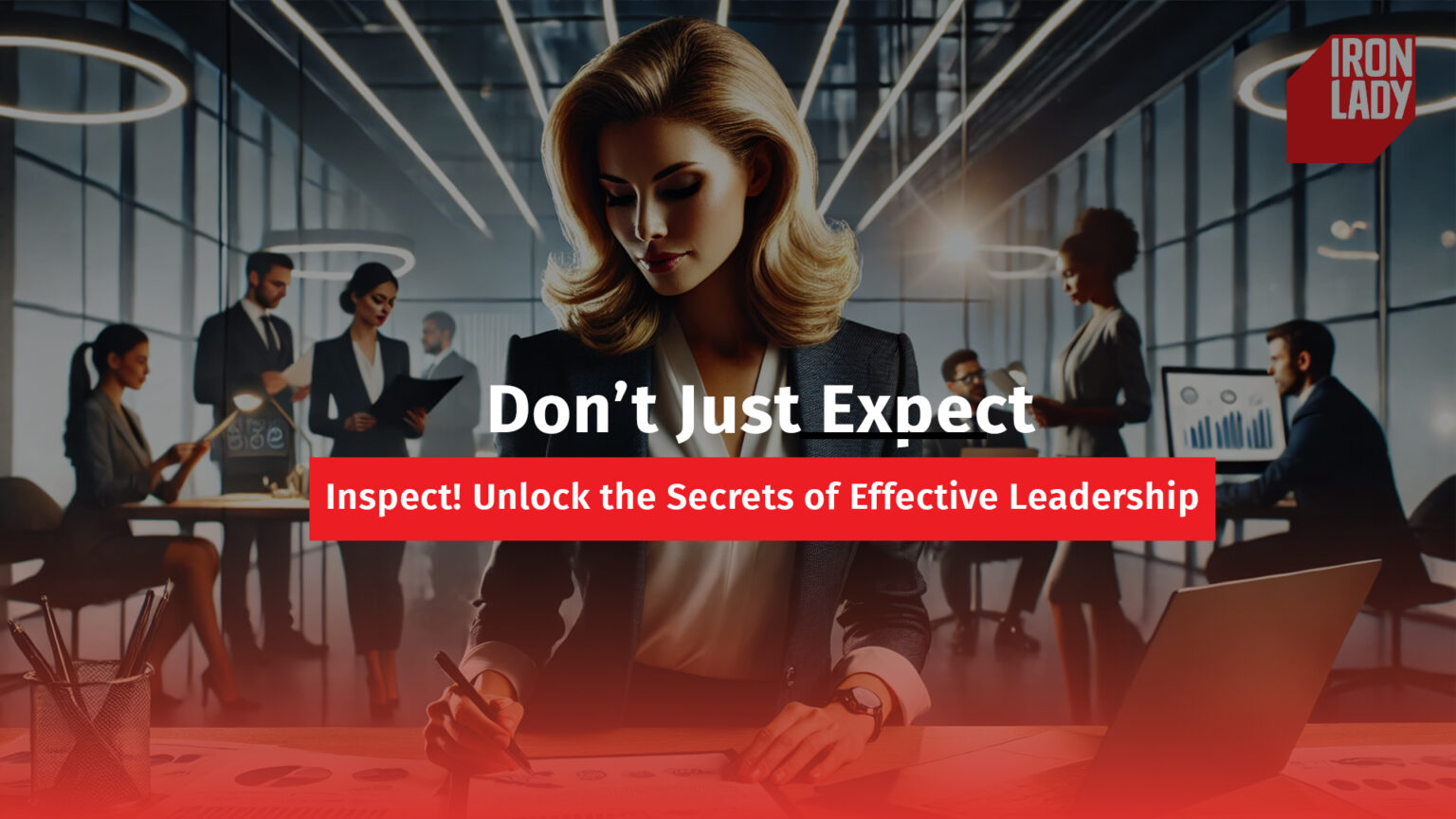 Expect Inpect Don’t Just Expect—Inspect! Unlock the Secrets of Effective Leadership ...