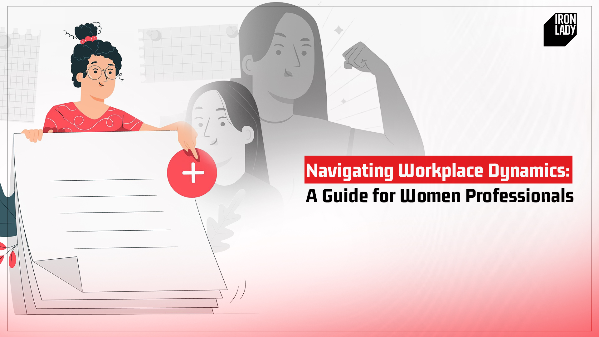 Illustration of a confident woman holding a document with a plus symbol, representing workplace strategies for women professionals. Background features female figures symbolizing empowerment and leadership.